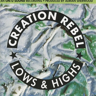 CREATION REBEL/LOWS & HIGHS